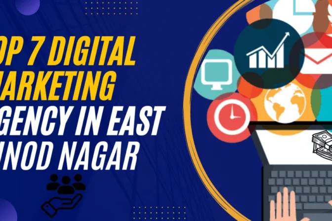 Top 8 Digital Marketing Agency in East Delhi