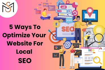 5 Ways to Optimize Your Website for Local SEO