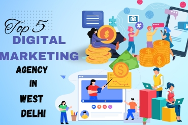 Digital Marketing Agency in West Delhi