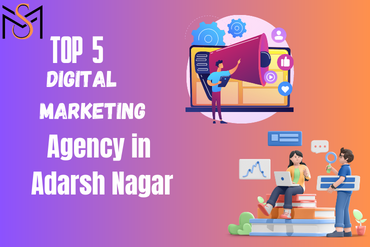Top 5 Digital Marketing Agency in Adarsh Nagar