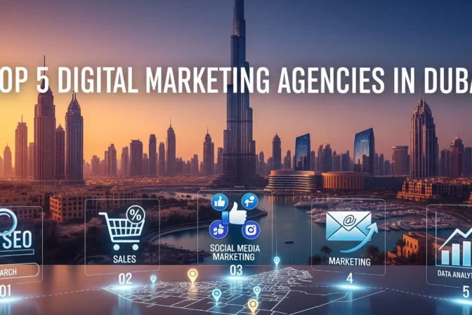 TOP 5 DIGITAL MARKETING AGENCIES IN DUBAI